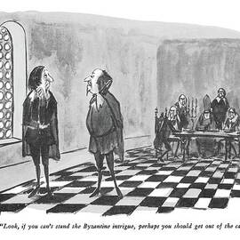 Look, If You Can't Stand The Byzantine Intrigue by Warren Miller