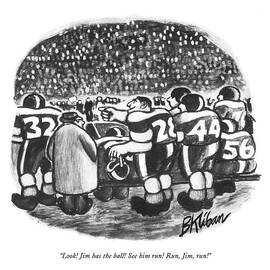 Look! Jim Has The Ball! See Him Run! Run by B. Kliban