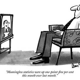 Meaningless Statistics Were Up One-point-five Per by Dana Fradon