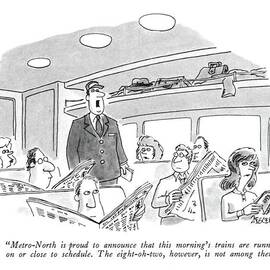 Metro-north Is Proud To Announce That This by Jack Ziegler