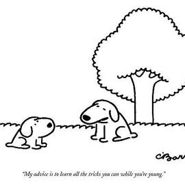 My Advice Is To Learn All The Tricks by Charles Barsotti