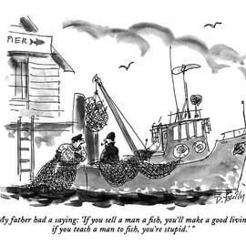 My Father Had A Saying: 'if You Sell A Man A Fish by Donald Reilly