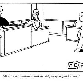 My Son Is A Millennial - I Should Just Go To Jail by Bruce Eric Kaplan