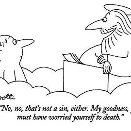 No, No, That's Not A Sin, Either. My Goodness by Charles Barsotti