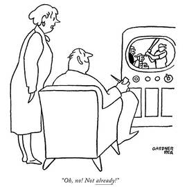 Oh, No! Not Already! by Gardner Rea