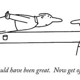 O.k., You Could Have Been Great.  Now Get by Charles Barsotti