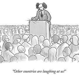 Other Countries Are Laughing At Us! by Paul Noth