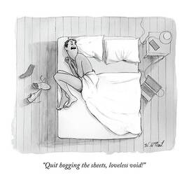 Quit Hogging The Sheets by Will McPhail