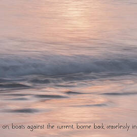 So we beat on boats against the current borne back ceaselessly into the past. by Georgia Clare