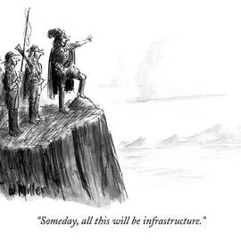Someday, All This Will Be Infrastructure by Warren Miller