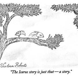The Icarus Story Is Just That - A Story by Victoria Roberts