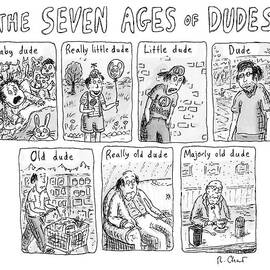 The Seven Ages Of Dudes - Progression Of Dudes by Roz Chast