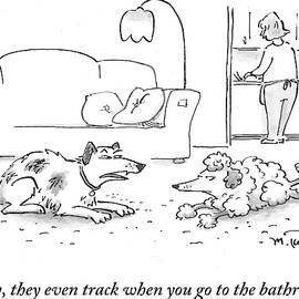 They Even Track When You Go To The Bathroom by Mike Twohy