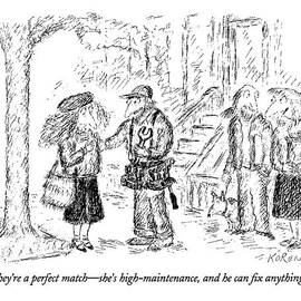 They're A Perfect Match - She's High-maintenance by Edward Koren