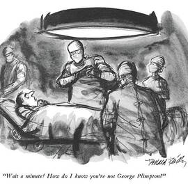 Wait A Minute!  How Do I Know You're Not George by Donald Reilly