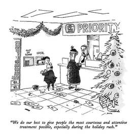 We Do Our Best To Give People The Most Courteous by George Booth