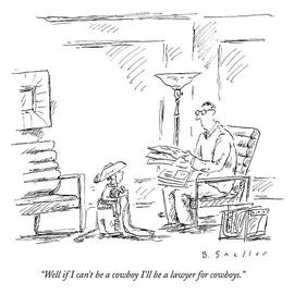 Well If I Can't Be A Cowboy I'll Be A Lawyer by Barbara Smaller