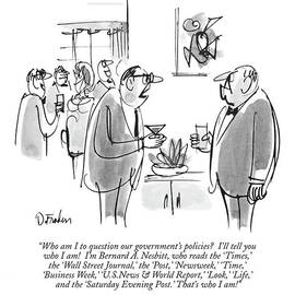 Who Am I To Question Our Government's Policies? by Dana Fradon