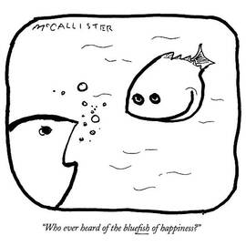 Who Ever Heard Of The Blue?sh Of Happiness? by Richard McCallister
