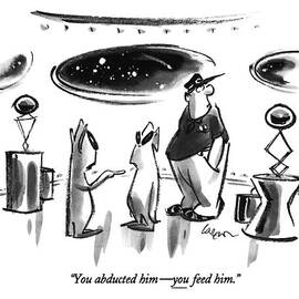 You Abducted Him - You Feed Him by Lee Lorenz