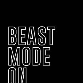 Beast Mode On - Gym Quotes - Minimalist Print - Typography - Quote Poster by Studio Grafiikka