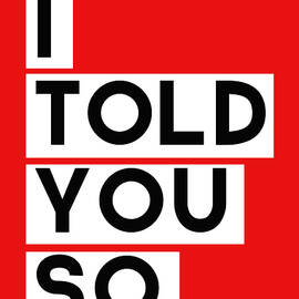 I Told You So by Linda Woods