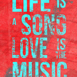 Life is a song love is the music 4 by Edward Fielding