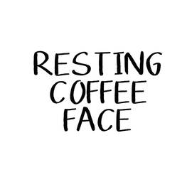 Resting Coffee Face-Art by Linda Woods by Linda Woods