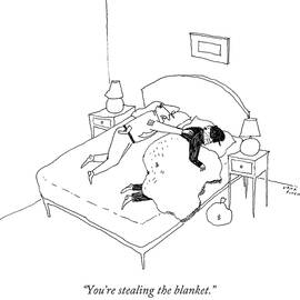 You're stealing the blanket by Liana Finck