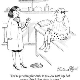 Youve Got About Four Books In You by Victoria Roberts