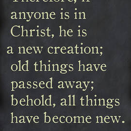  2 Corinthians 5 17 - Inspirational Quotes Wall Art Collection by Mark Lawrence