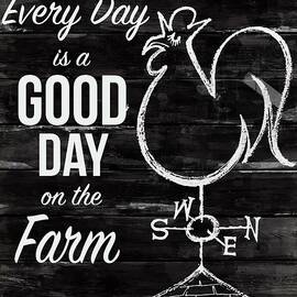 Everyday Is A Good Day In The Farm by N/a
