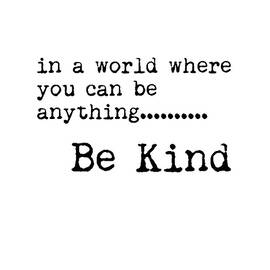 In a world where you can be anything, Be Kind - Motivational Quote Print - Typography Poster by Studio Grafiikka