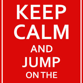 Keep Calm - Jump on Bandwagon by Richard Reeve