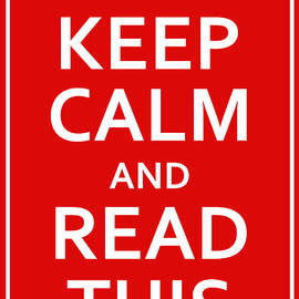 Keep Calm - Read This by Richard Reeve