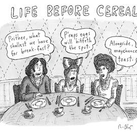 Life Before Cereal by Roz Chast