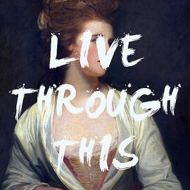 Live Through This Lyrics Print by Georgia Clare