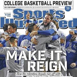 Make It Reign How The Resilient Royals Ran Off With A World Sports Illustrated Cover by Sports Illustrated
