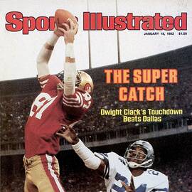 San Francisco 49ers Dwight Clark, 1982 Nfc Championship by Sports Illustrated Cover