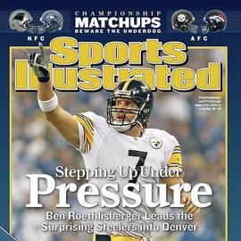 Stepping Up Under Pressure Ben Roethlisberger Leads The Sports Illustrated Cover by Sports Illustrated