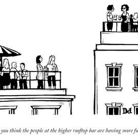 The Higher Rooftop by Drew Dernavich