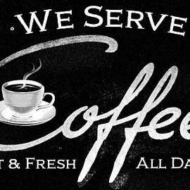 We Serve Coffee by Unknown