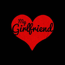 I Love My Girlfriend by Flippin Sweet Gear