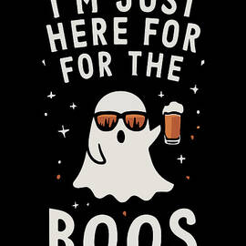 Im Just Here for the Boos by Flippin Sweet Gear