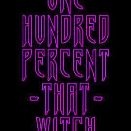 100 That Witch by Flippin Sweet Gear