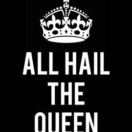 All Hail The Queen by Flippin Sweet Gear