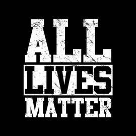 All Lives Matter by Flippin Sweet Gear