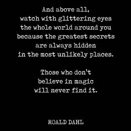 And above all - Roald Dahl Quote - Literature - Typewriter Print - Black by Studio Grafiikka