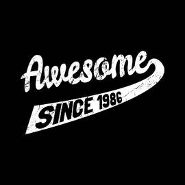 Awesome Since 1986 by Flippin Sweet Gear
