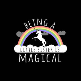 Being A Little Sister Magical by Flippin Sweet Gear